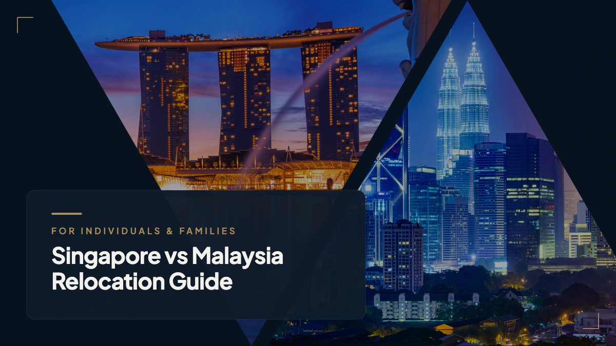 Singapore vs Malaysia Relocation Guide
